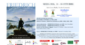 “Friedrich, un viandante su un mare di luce”: a Meda una mostra dedicata al grande protagonista del Romanticismo europeo